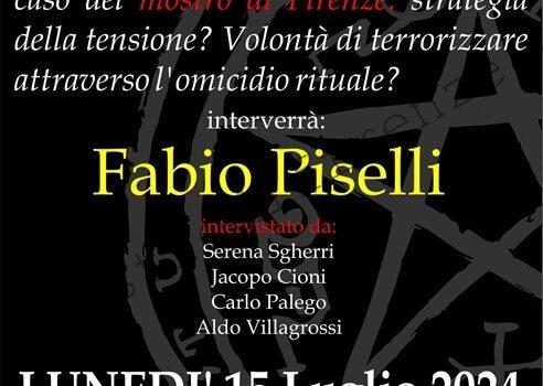 <b>15 Luglio 2024 Mostro di Firenze Blog – “Uccidere il bene” intervista a Fabio Piselli</b>