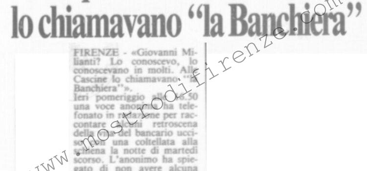 <b>8 Settembre 1985 Stampa: La Città – I frequentatori delle Cascine lo chiamavano “la Banchiera” – Il bancario frequentava nordafricani e militari</b>