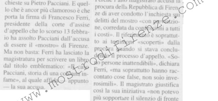 <b>8 Luglio 1996 Stampa: La Nazione – “Mostro, inchiesta infame” – Mostro, la caccia agli “untori” si ripete – Intervista al giudice dimissionario – Contro lo strapotere dell’accusa, in difesa della legalità</b>