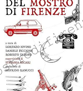 <b>31 gennaio 2025 Il labirinto del Mostro di Firenze di Lorenzo Iovino, Daniele Piccione, Roberto Taddeo</b>